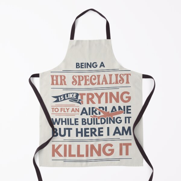 Item preview, Being A HR Specialist Is Like Trying To Fly An Airplane While Building It But Here I Am Killing It Funny Gift idea HR Specialist designed and sold by Mmmm3344.