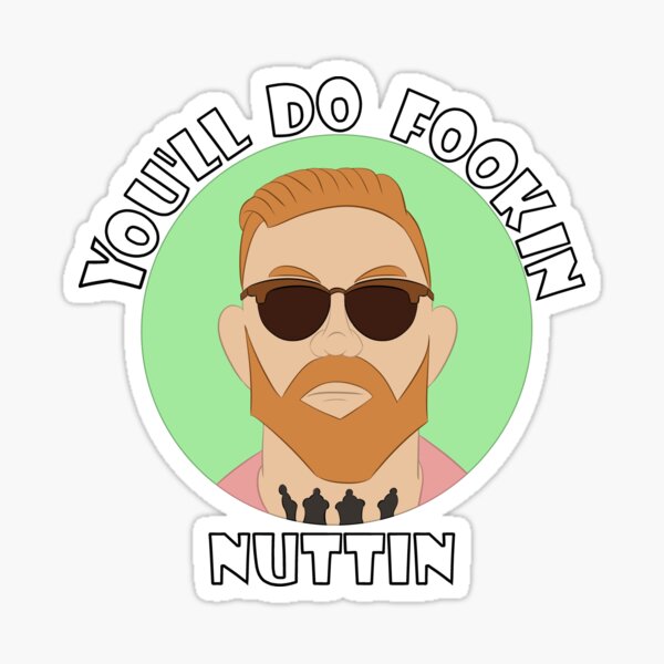 You'll Do Nuttin Sticker
