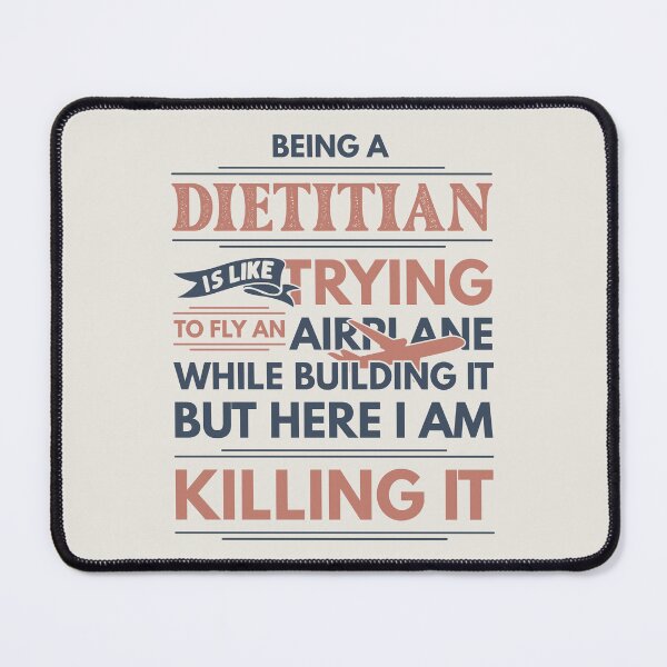 Item preview, Being A Dietitian Is Like Trying To Fly An Airplane While Building It But Here I Am Killing It Funny Gift idea Dietitian designed and sold by Mmmm3344.