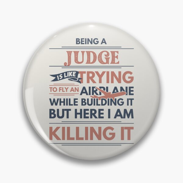Item preview, Being A Judge Is Like Trying To Fly An Airplane While Building It But Here I Am Killing It Funny Gift idea Judge designed and sold by Mmmm3344.