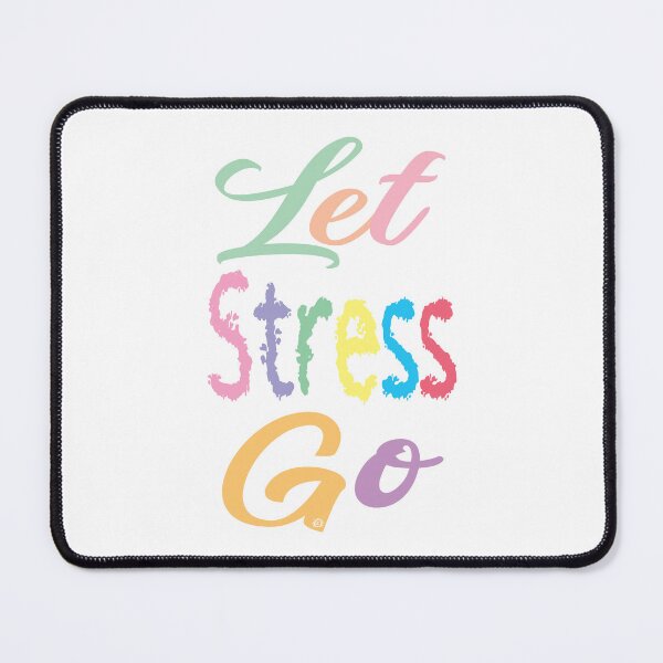 Item preview, Let Stress Go, Mental Health, Mental Health Awareness, by DAM Creative, designed and sold by DAM Creative ⭐⭐⭐⭐⭐.