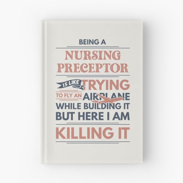 Item preview, Being A Nursing Preceptor Is Like Trying To Fly An Airplane While Building It But Here I Am Killing It Funny Gift idea Nursing Preceptor designed and sold by Mmmm3344.