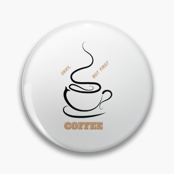 Item preview, okay but first coffee designed and sold by bestdresspoint.