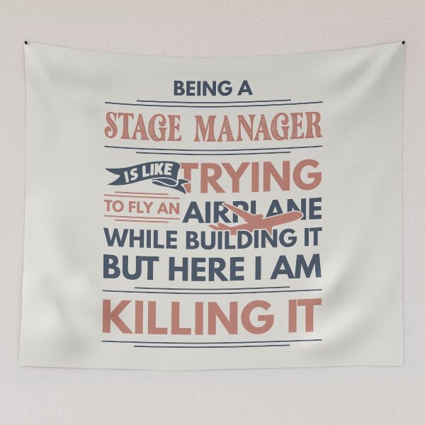 Item preview, Being A Stage Manager Is Like Trying To Fly An Airplane While Building It But Here I Am Killing It Funny Gift idea Stage Manager designed and sold by Mmmm3344.