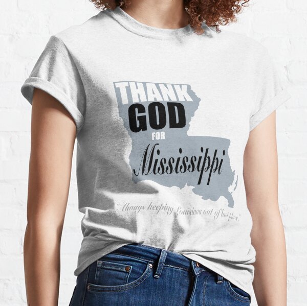 Thank God for Mississippi Classic T-Shirt
