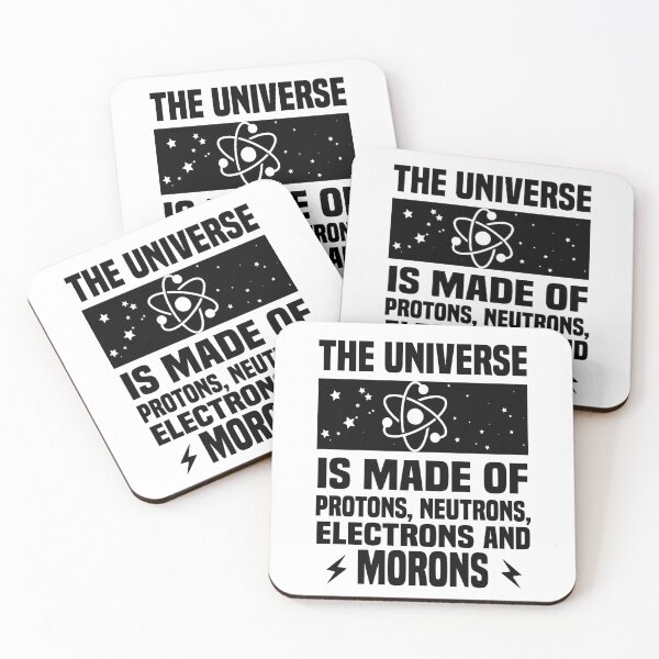 Item preview, The Universe Is Made Of Protons Neutrons Electrons And Morons designed and sold by Cute Shark.