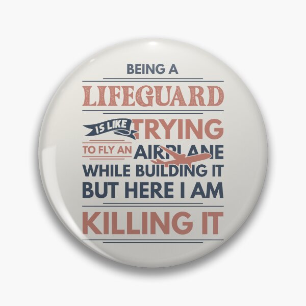 Item preview, Being A Lifeguard Is Like Trying To Fly An Airplane While Building It But Here I Am Killing It Funny Gift idea Lifeguard designed and sold by Mmmm3344.