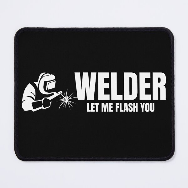Item preview, Welder- Let me flash you designed and sold by DesignsByDaddy.