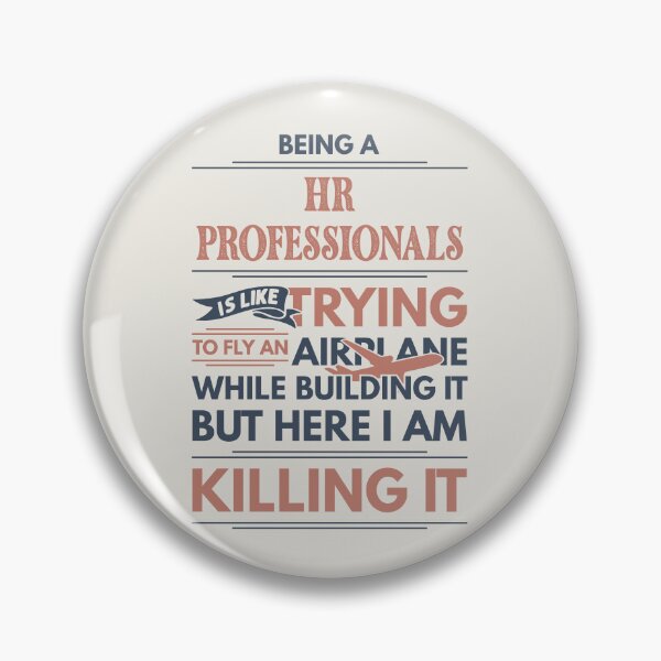 Item preview, Being A HR Professional Is Like Trying To Fly An Airplane While Building It But Here I Am Killing It Funny Gift idea HR Professional designed and sold by Mmmm3344.