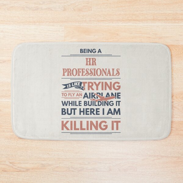 Item preview, Being A HR Professional Is Like Trying To Fly An Airplane While Building It But Here I Am Killing It Funny Gift idea HR Professional designed and sold by Mmmm3344.