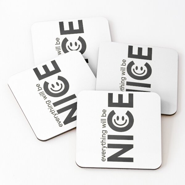 Item preview, Everything Will Be Nice designed and sold by Mech-Designer.
