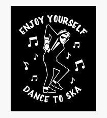 Hey, Rude Boy! Enjoy Yourself! Photographic Print