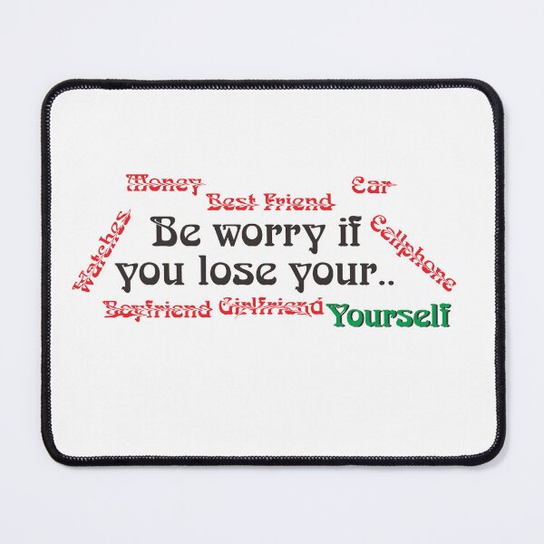 Item preview, BE WORRY IF YOU LOSE YOURSELF designed and sold by ZalynsGraphic.