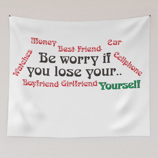 Item preview, BE WORRY IF YOU LOSE YOURSELF designed and sold by ZalynsGraphic.