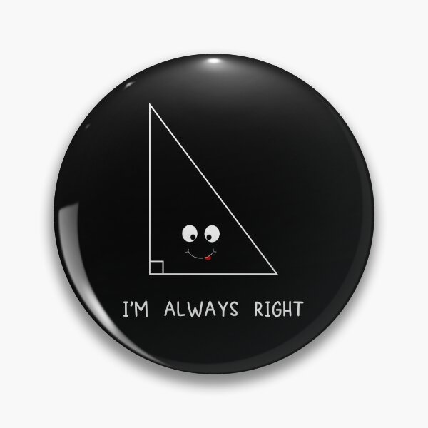 Item preview, Always Right Triangle - math teacher  designed and sold by Raiko-art.
