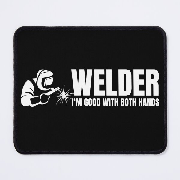 Item preview, Welder- I’m good with both hands designed and sold by DesignsByDaddy.