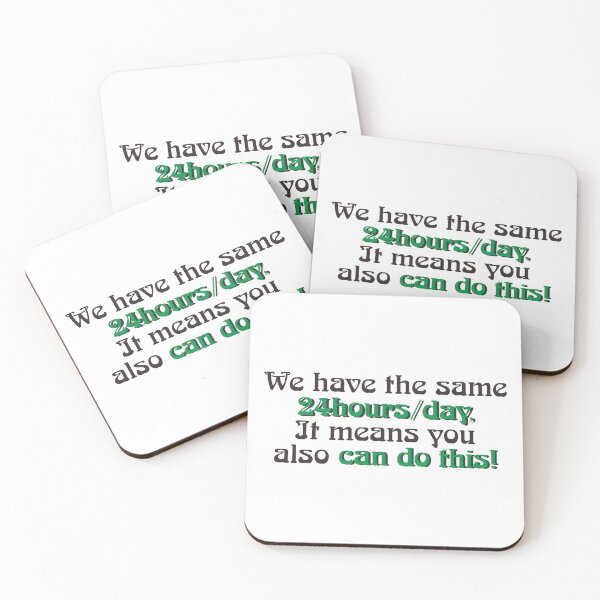 Item preview, WE HAVE THE SAME 24HOURS/DAY designed and sold by ZalynsGraphic.