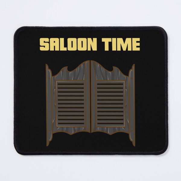 Item preview, IT'S SALOON TIME designed and sold by MJ96-PRO.