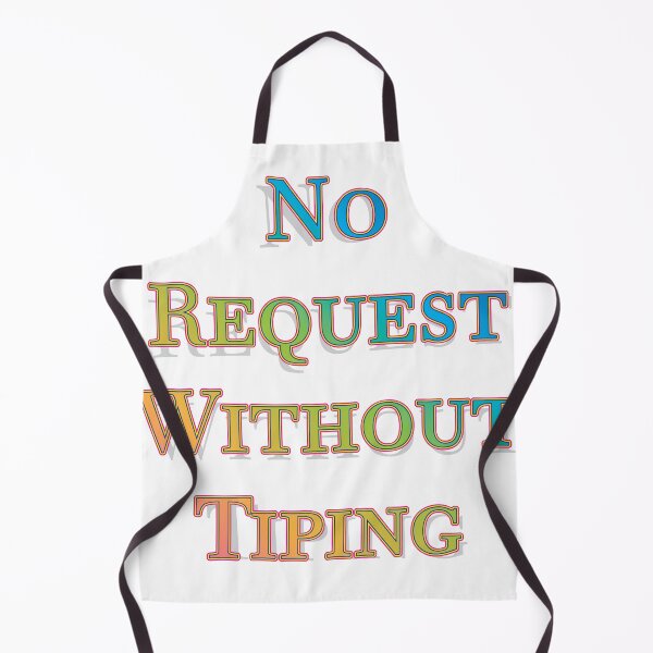 Item preview, No request without tiping designed and sold by Lefteris Betsis.