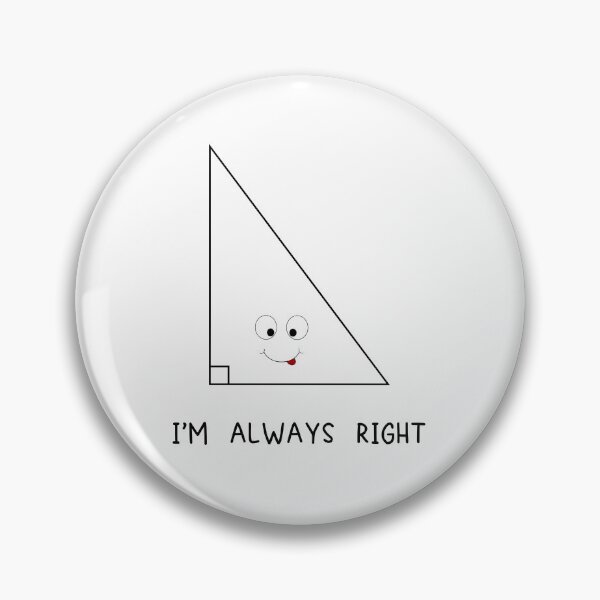 Item preview, Always Right Triangle - math teacher  designed and sold by Raiko-art.
