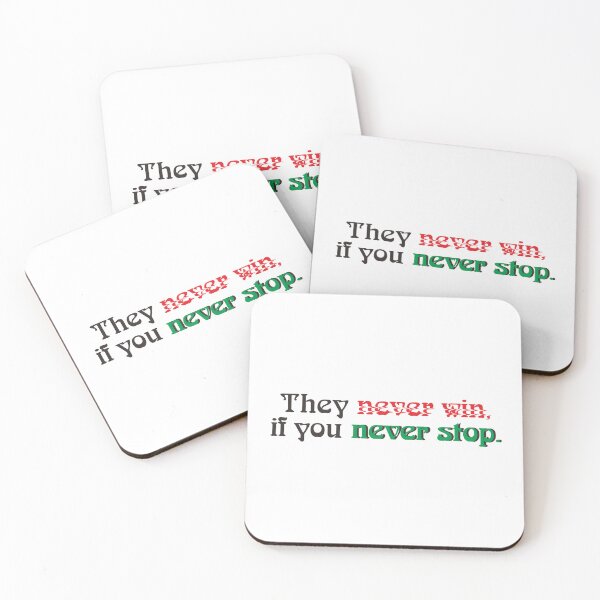 Item preview, THEY NEVER WIN, IF YOU NEVER STOP. designed and sold by ZalynsGraphic.