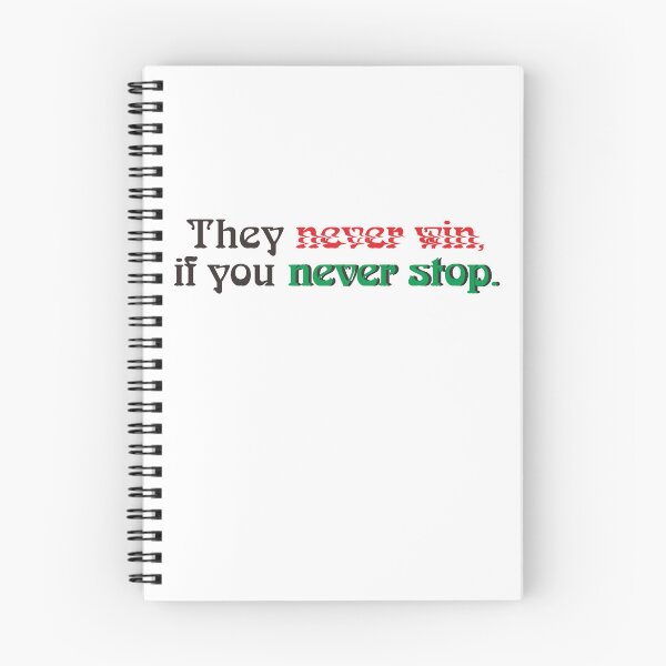 Item preview, THEY NEVER WIN, IF YOU NEVER STOP. designed and sold by ZalynsGraphic.