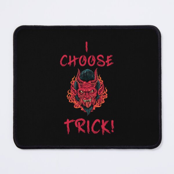 Item preview, I choose TRICK! Halloween Devil - does not care for a treat designed and sold by SirenSeventyOne.
