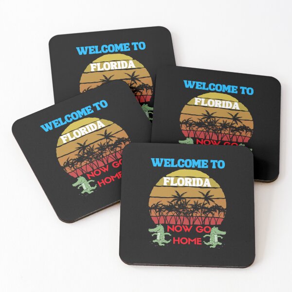 Item preview, welcome to florida now go home designed and sold by Affyboss6.