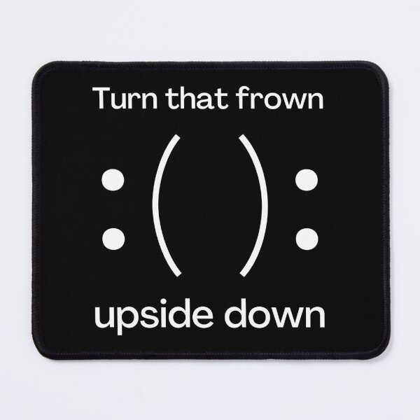Item preview, Turn That Frown Upside Down designed and sold by Technobesity.