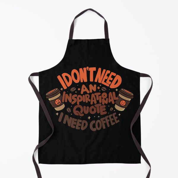 Item preview, I Don't Need An Inspirational Qoute, I Need Coffee designed and sold by MuloPops.