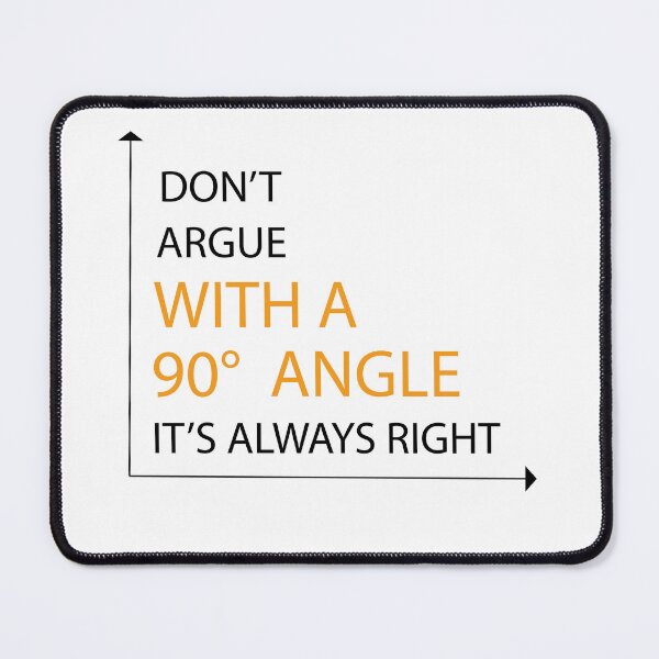 Item preview, Always Right Angle - math teacher  designed and sold by Raiko-art.
