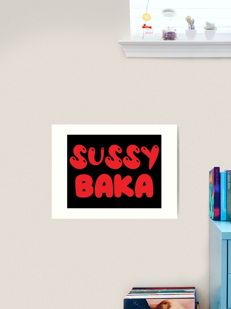 Sussy Baka, but Fancier Art Print for Sale by ReverendMothman