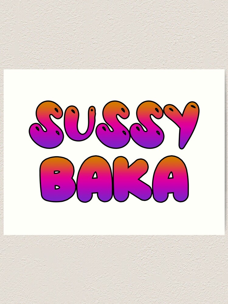 Sussy Baka, but Fancier Art Print for Sale by ReverendMothman