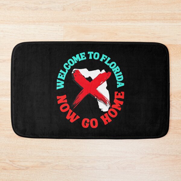 Item preview,  welcome to florida now go home designed and sold by Affyboss6.