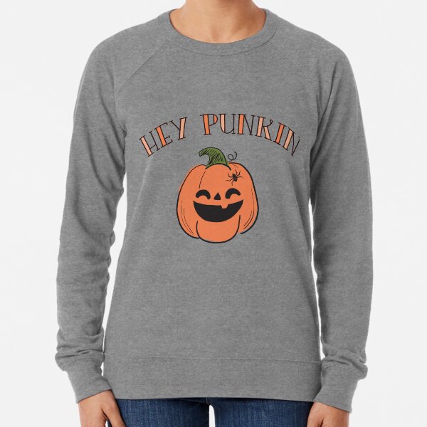 Hey punkin sale sweatshirt