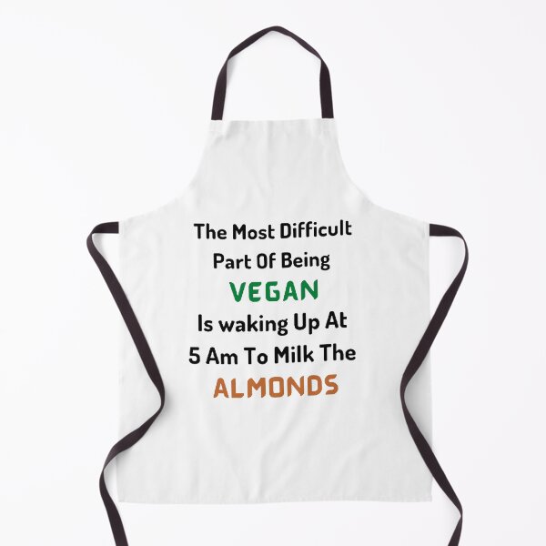 Item preview, The Most Difficult Part Of Being Vegan is Waking Up At 5 AM To Milk The Almonds / World Vegetarian Day - Funny and cute T-Shirts Quotes designed and sold by Designspot2020.
