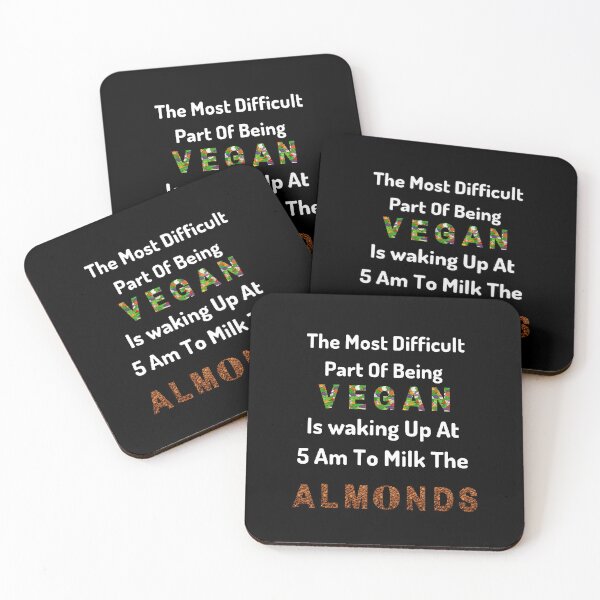 Item preview, The Most Difficult Part Of Being Vegan is Waking Up At 5 AM To Milk The Almonds / World Vegetarian Day - Funny and cute T-Shirts Quotes designed and sold by Designspot2020.