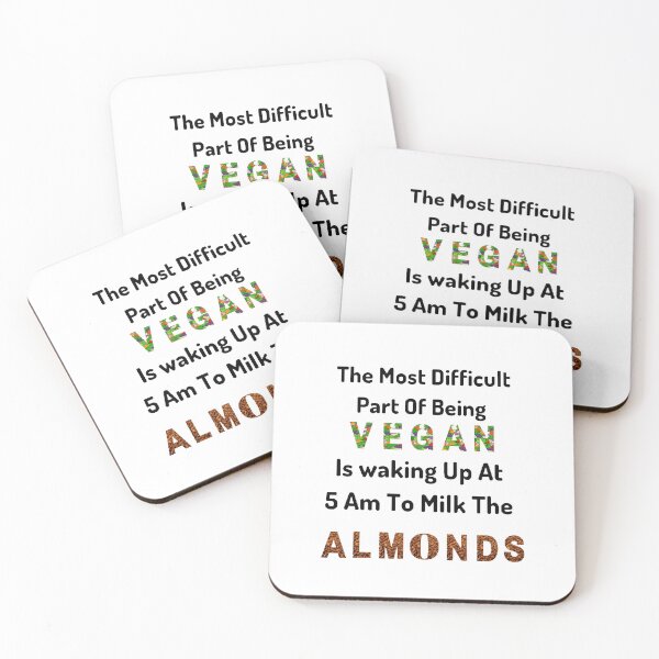 Item preview, The Most Difficult Part Of Being Vegan is Waking Up At 5 AM To Milk The Almonds / World Vegetarian Day - Funny and cute T-Shirts Quotes designed and sold by Designspot2020.