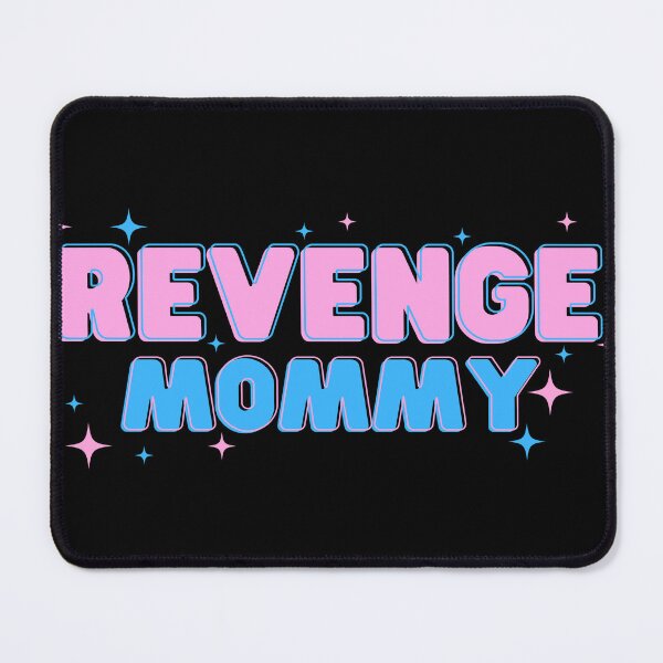 Item preview, Revenge Mommy designed and sold by JStuartArt.