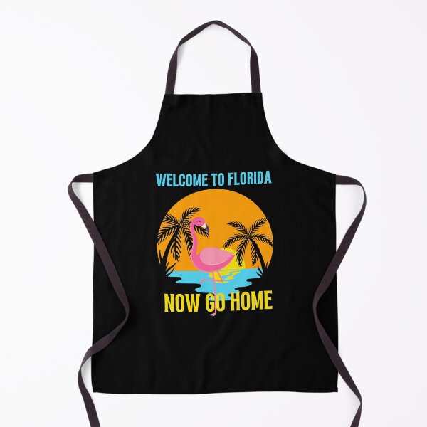 Item preview, welcome to florida now go home designed and sold by Affyboss6.