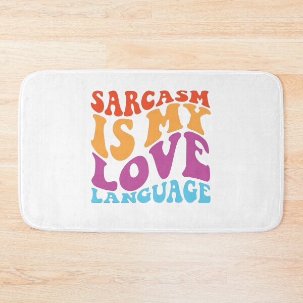 Item preview, Sarcasm is my love language, funny, sarcasm is my love designed and sold by Sophistical.