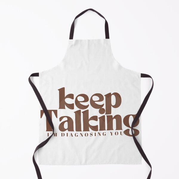 Item preview, Keep Talking I'm Diagnosing You  | Funny Sarcastic | Family Trip  | Humorous Psychiatrist | Psychologist designed and sold by Alexa5454.