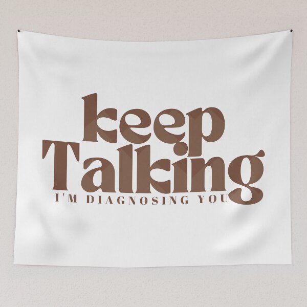 Item preview, Keep Talking I'm Diagnosing You  | Funny Sarcastic | Family Trip  | Humorous Psychiatrist | Psychologist designed and sold by Alexa5454.