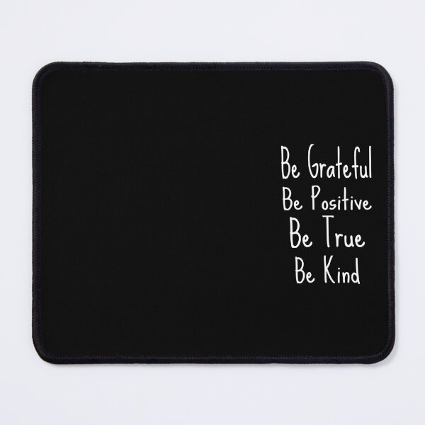 Item preview, Be Grateful Be Positive Be True Be Kind Inspirational designed and sold by alyedel.