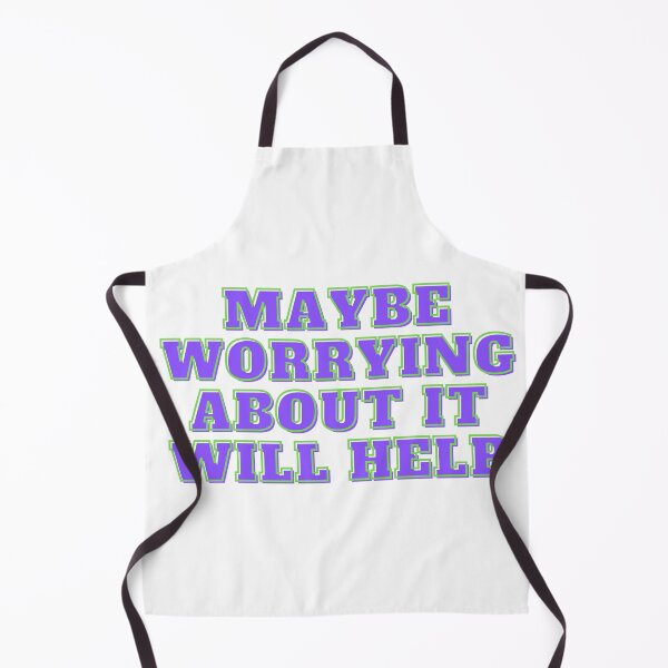 Item preview, Maybe worrying about it will help  designed and sold by GamersLands.