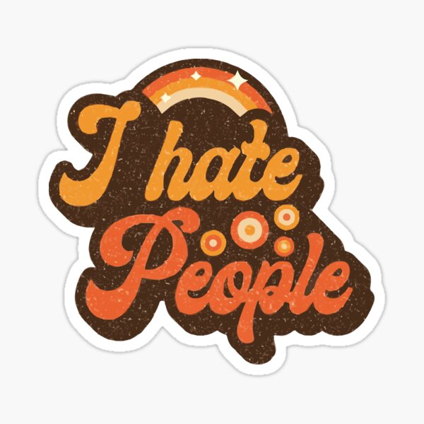 Item preview, I Hate People designed and sold by Scaryzz.