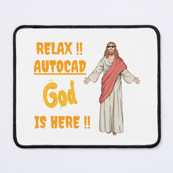 Item preview, AUTOCAD EXPERT IS HERE, SO RELAX !! AUTOCAD PRO IS HERE. JESUS OF AUTOCAD LOL designed and sold by MorbenTrend.