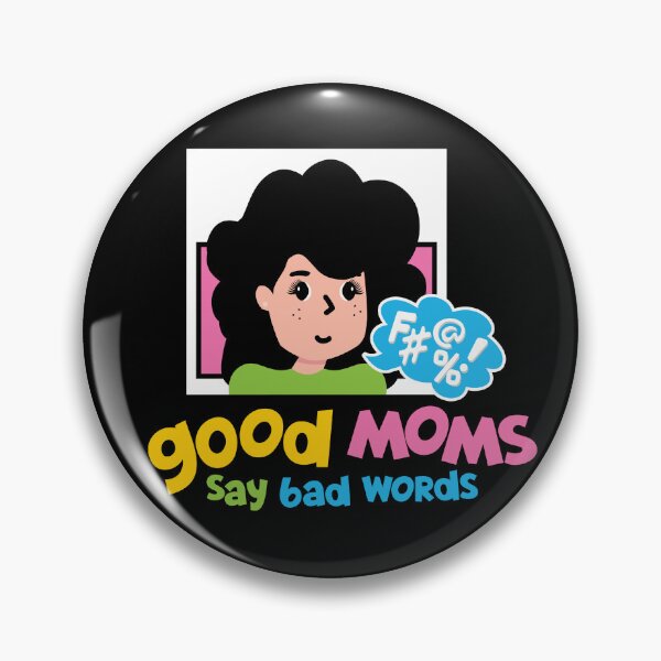 Item preview, Good Moms Say Bad Words designed and sold by PCStudio57.