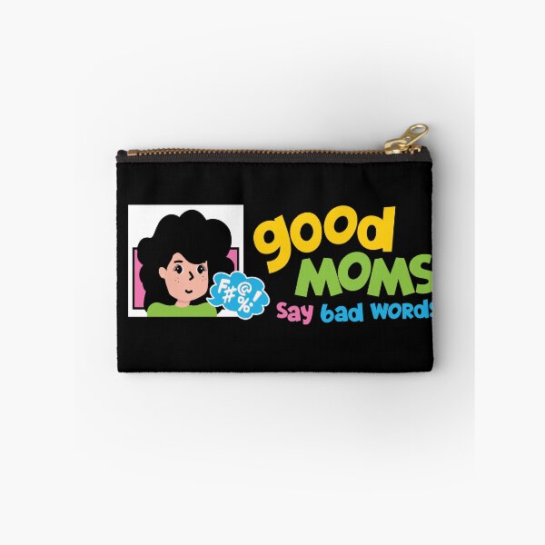 Item preview, Good Moms Say Bad Words designed and sold by PCStudio57.