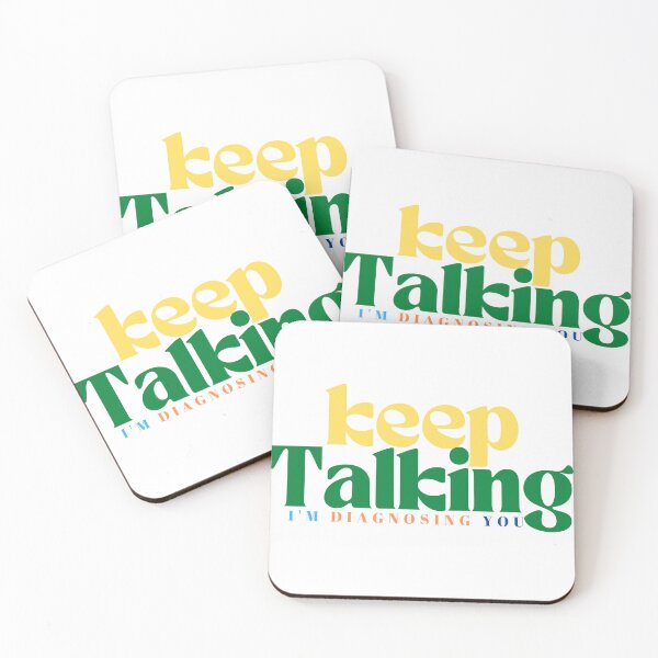 Item preview,  Keep Talking I'm Diagnosing You  | Funny Sarcastic | Family Trip  | Humorous Psychiatrist | Psychologist designed and sold by Alexa5454.